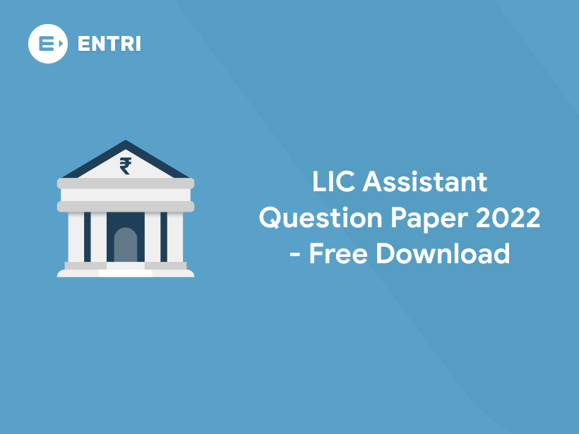 LIC Assistant Previous Question Papers 2021 Entri Blog