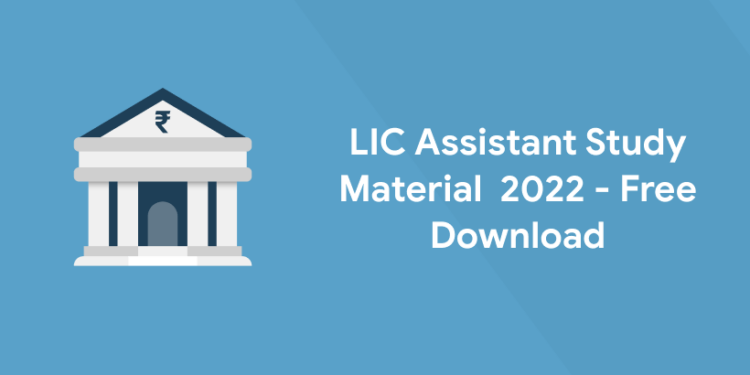 LIC Assistant Study Material 2022 - Free Download