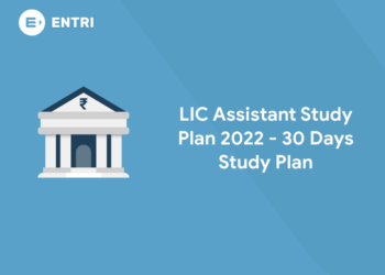 LIC Assistant Study Plan 2022 - 30 Days Study Plan
