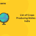 List of Crops Producing States in India