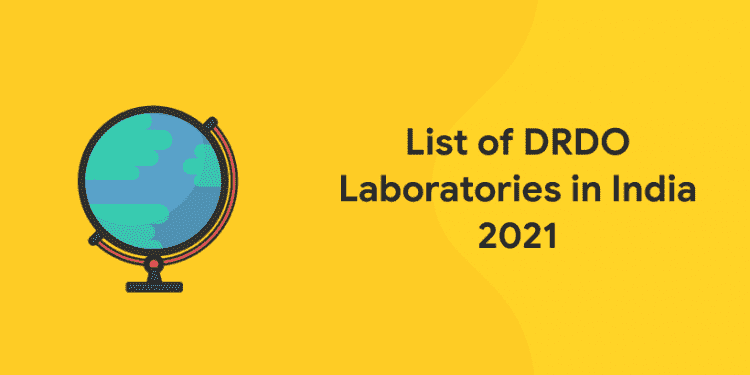 List of DRDO Laboratories in India 2021