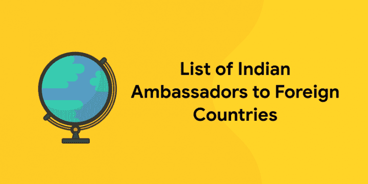 List of Indian Ambassadors to Foreign Countries