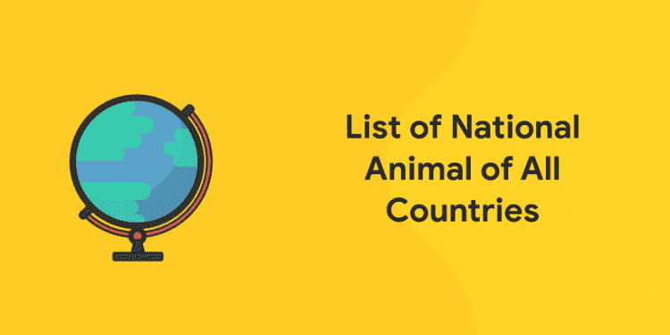 List of National Animal of All Countries