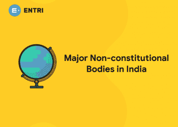 Major Non-constitutional Bodies in India