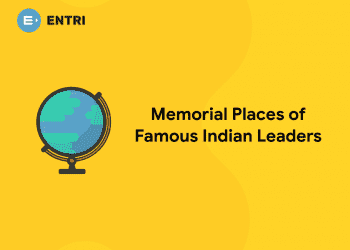 Memorial Places of Famous Indian Leaders