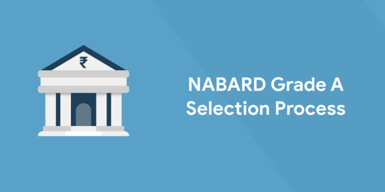 NABARD Grade A Selection Process