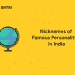 Nicknames of Famous Personalities in India