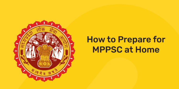 Prepare MPPSC At Home