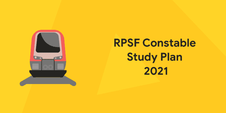 RPSF Constable Study Plan 2021