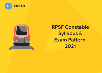 RPSF Constable Syllabus and Exam Pattern 2021