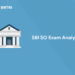 SBI SO Exam Analysis 2022 - Check All Shift Analysis