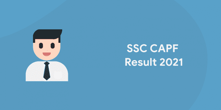 SSC CAPF Result 2021