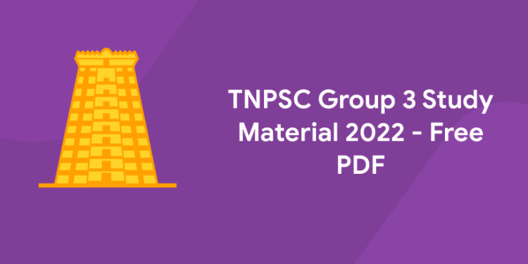 TNPSC Group 3 Study Material 2022 - Free PDF