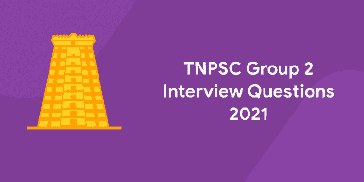 TNPSC Group 2 Interview Questions