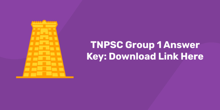 TNPSC Group 1 Answer Key 2025 Download Link Here