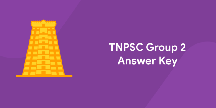 TNPSC Group 2 Answer Key 2022 - New Exam Answer Key