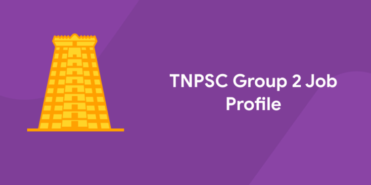 TNPSC Group 2 Job Profile 2022 - Jobs Lists, Roles