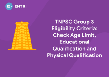 TNPSC Group 3 Eligibility Criteria Check Age Limit, Educational Qualification and Physical Qualification