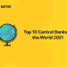 Top 10 Central Banks in the World 2021