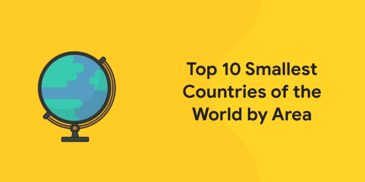 Top 10 Smallest Countries of the World by Area