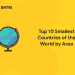 Top 10 Smallest Countries of the World by Area