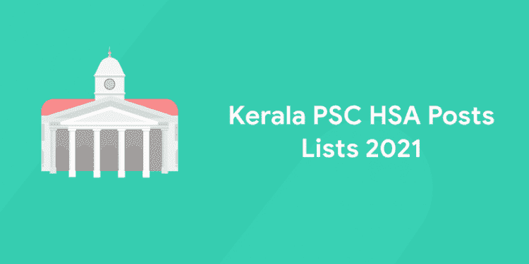 Kerala PSC HSA Posts Lists 2021