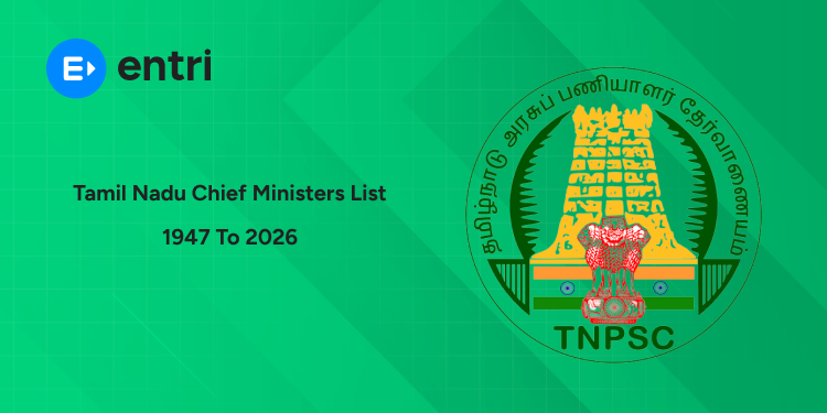 Chief Ministers of Tamil Nadu List 1947 to 2026 - Year-wise, Full Names, Party & PDF