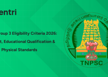 TNPSC Group 3 Eligibility Criteria 2026: Age Limit, Educational Qualification & Physical Standards