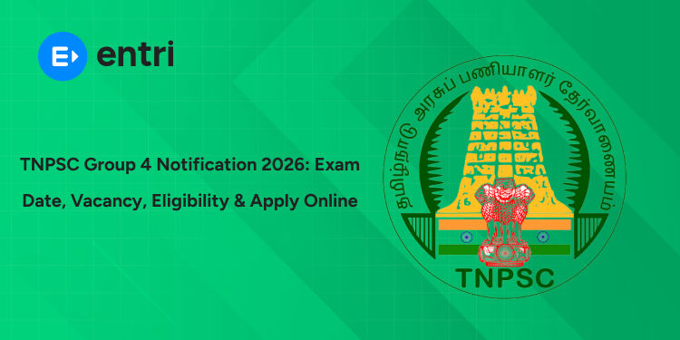 TNPSC Group 4 Notification 2026: Exam Date, Vacancy, Eligibility, Syllabus & Apply Online