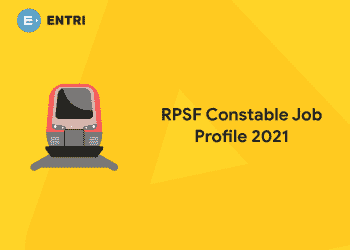 RPSF Constable Job Profile 2021 - Duties, Career Growth, Work-Life