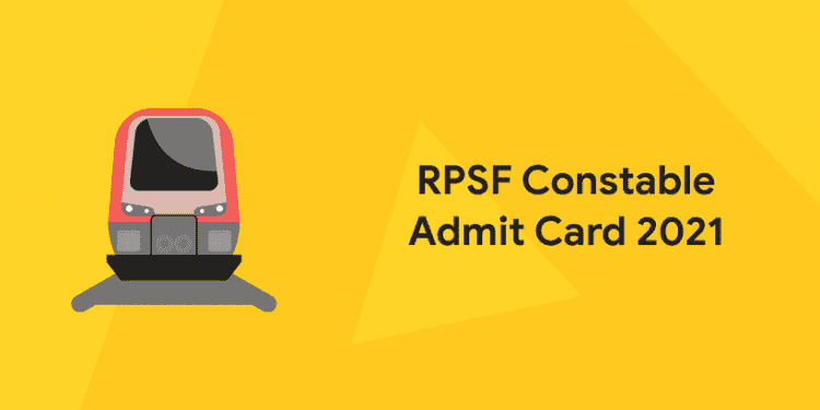 RPSF Constable Admit Card 2021