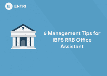 6 Management Tips for IBPS RRB Office Assistant