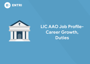 LIC AAO Job Profile 2022 - Career Growth, Duties