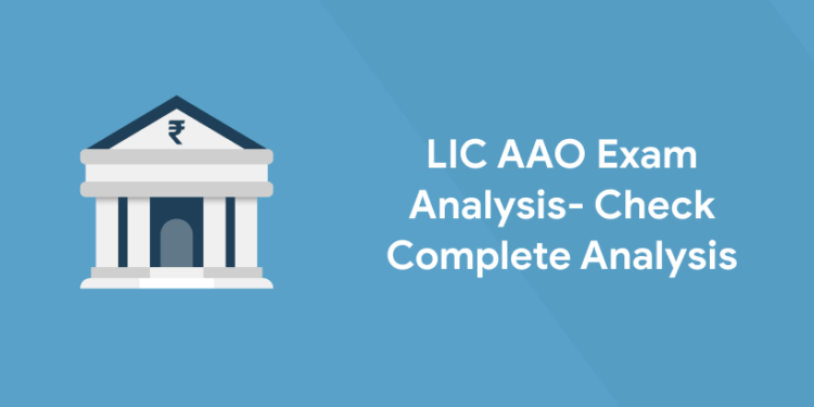 LIC AAO Exam Analysis 2022 - Check Complete Analysis