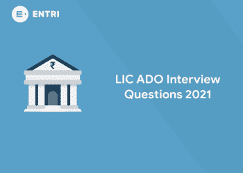 LIC ADO Interview Questions 2021