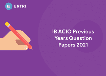IB ACIO Previous Year Question Papers 2021