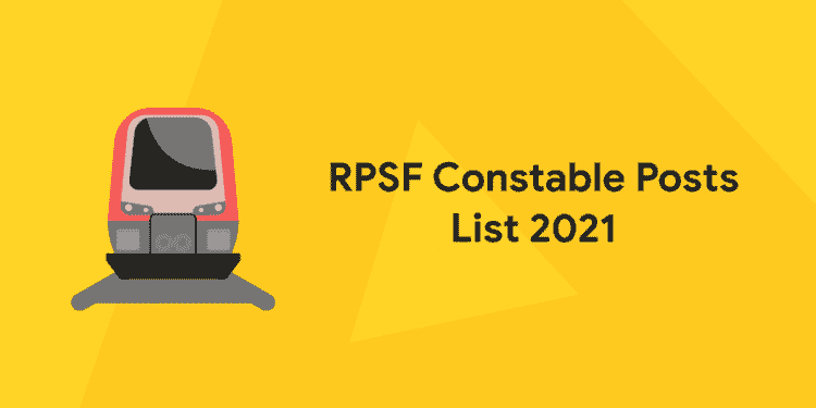 RPSF Constable Posts List 2021