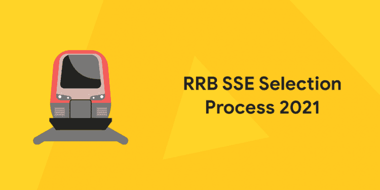 RRB SSE Selection Process 2021
