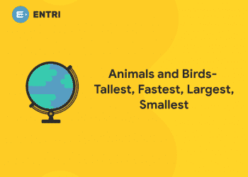 Animals and Birds – Tallest, Fastest, Largest, Smallest