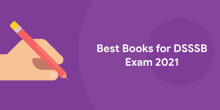 Best Books for DSSSB Exam 2021