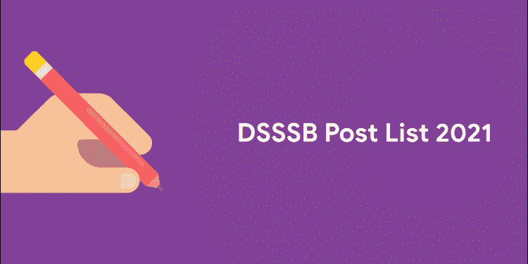 DSSSB Post List 2021