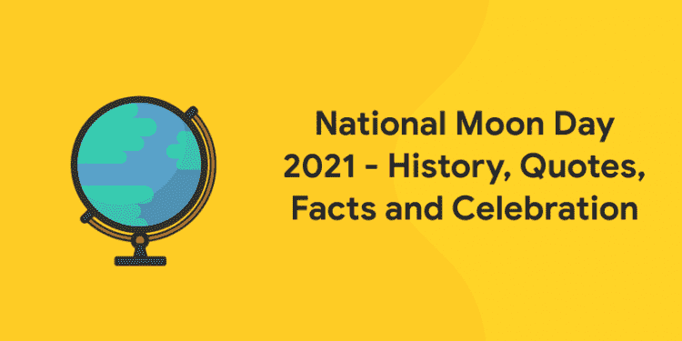 National Moon Day 2021 History Quotes And Celebration Entri Blog