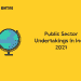 Public Sector Undertakings in India 2021