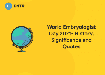 World Embryologist Day 2021- History, Significance and Quotes