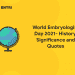 World Embryologist Day 2021- History, Significance and Quotes