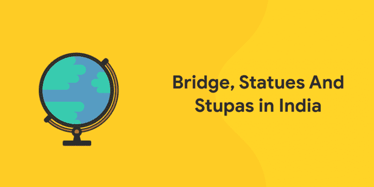 Bridge, Statues And Stupas in India