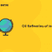 Oil refineries of India