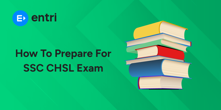 How to Prepare for SSC CHSL Exam