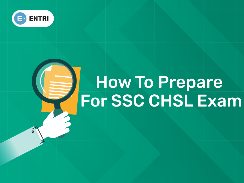 How to Prepare for SSC CHSL Exam 2024 Entri Blog