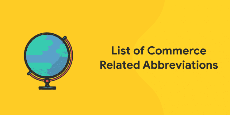 List of Commerce Related Abbreviations